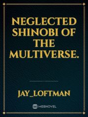 Neglected Shinobi of the multiverse. Naruto Jiraiya Novel