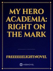 My Hero Academia: Right on the Mark Book