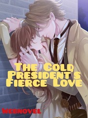 The Cold President's Fierce Love Book