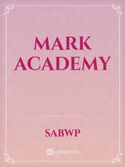 Mark Academy Mark Novel