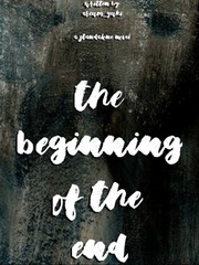 The Beginning Of The End (A Novel) End Of The Fucking World Novel