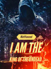 I am the King of the Undead (has now been moved) Book