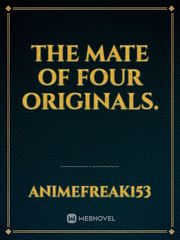 the mate of four originals. Vampire Diaries Novel