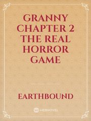 Granny Chapter 2 The Real Horror Game Trapped Novel