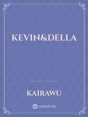 Kevin&Della Kevin Novel