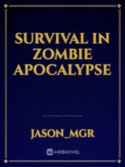 Survival in Zombie Apocalypse Is This A Zombie Novel