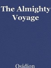 The Almighty Voyage Voyage Novel