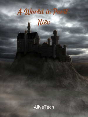 A World in Peril: Rise