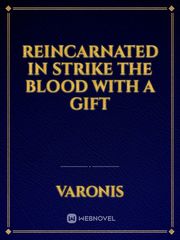 Reincarnated in Strike the Blood with a Gift Medaka Box Novel