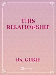 This Relationship Relationship Novel