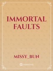 IMMORTAL FAULTS Book