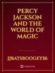 Percy Jackson And The World Of Magic Percy Jackson Novel