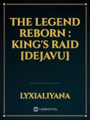 The Legend Reborn : King's Raid [DejaVu]