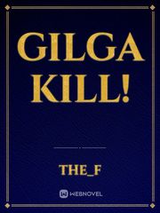 Gilga Kill! Mine Novel