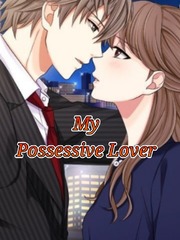 My Possessive Lover ❤️ The Great Seducer Novel