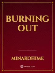Burning out Play With Me Novel