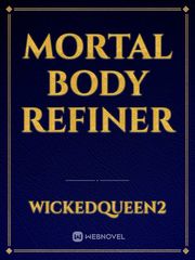 Mortal Body Refiner Book