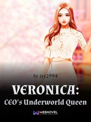 VERONICA: CEO's Underworld Queen Bastard Novel