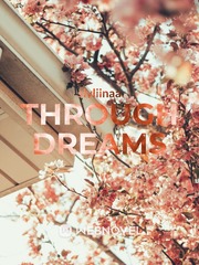 Through Dreams In Dreams Novel