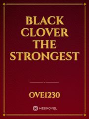 Black clover the strongest