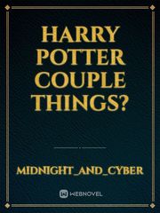 Harry Potter Couple Things? Book