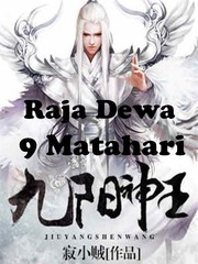Raja Dewa 9 Matahari (Nine Sun God King) Naga Novel
