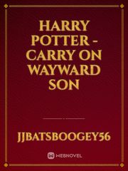 Harry Potter - Carry On Wayward Son Wayward Son Novel
