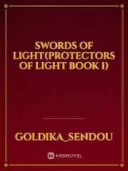 Swords Of Light(Protectors of Light Book 1)