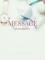 MESSAGE Message Novel