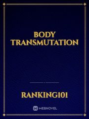 Body Transmutation Body Novel