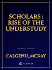 Scholars : Rise Of The Understudy Book