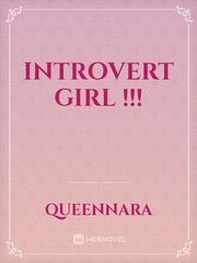 introvert girl !!! Introvert Novel