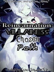 Reincarnation: Villainess' Chosen Path Villainess Novel