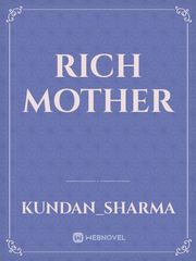 Rich mother Mother Novel