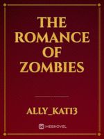 The Romance of Zombies