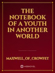 The notebook of a youth in another world Book
