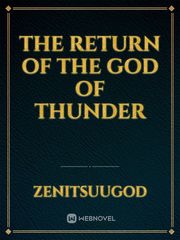The Return of the God of Thunder