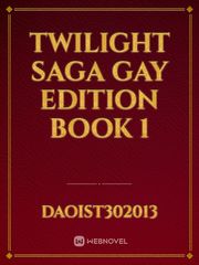 twilight saga gay edition book 1 Edward Cullen Novel