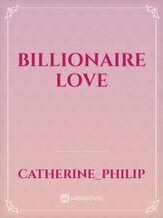 Billionaire Love Billionaire Novel