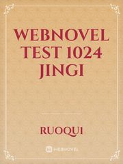 webnovel test 1024 jingi
