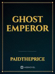 Ghost Emperor Ghost Novel