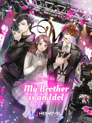 My brother is an Idol Scandal Novel
