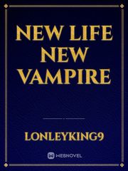 New life New Vampire New Novel