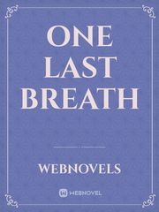 One Last Breath Viral Novel