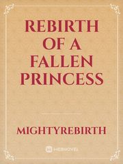 REBIRTH OF A FALLEN PRINCESS Book