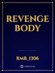 Revenge body Body Novel