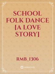 School folk dance [a love story] Book