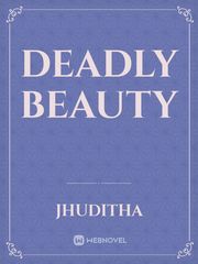 Deadly Beauty Beauty Novel