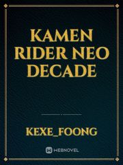 Kamen Rider Neo Decade Kamen Rider Novel
