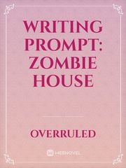 Writing Prompt: Zombie House Party Novel